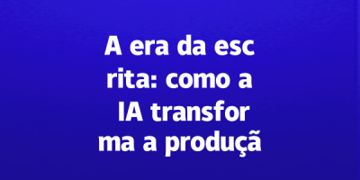 A era da escrita: como a IA transforma a produção acadêmica?